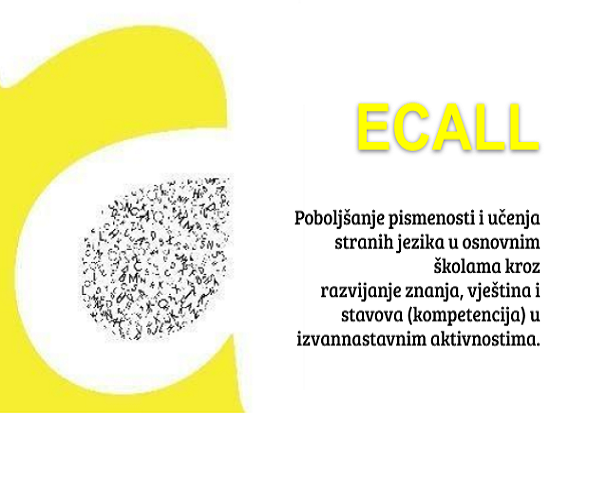 ECALL: Poboljšanje pismenosti i učenja stranih jezika u osnovnim školama kroz razvijanje znanja, vještina i stavova (kompetencija) u izvannastav...